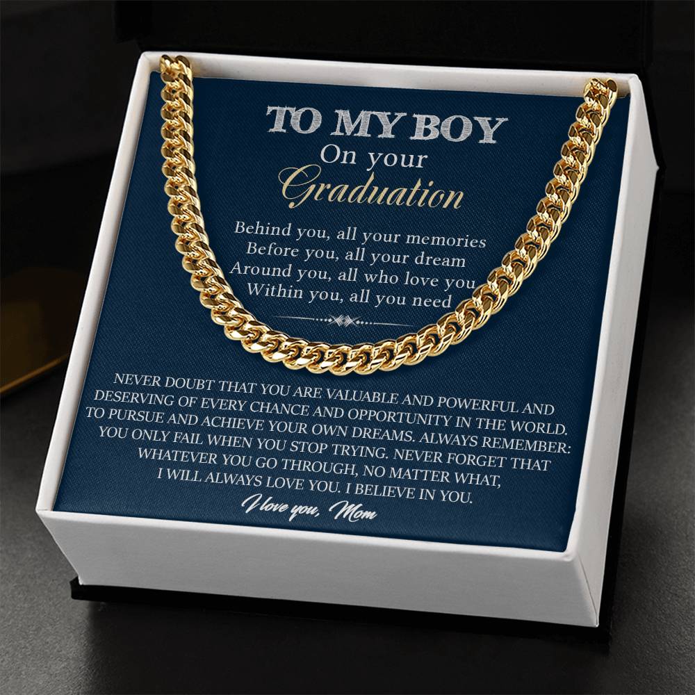 TO MY BOY ON YOUR GRADUTION FROM MOM - CUBAN LINK CHAIN